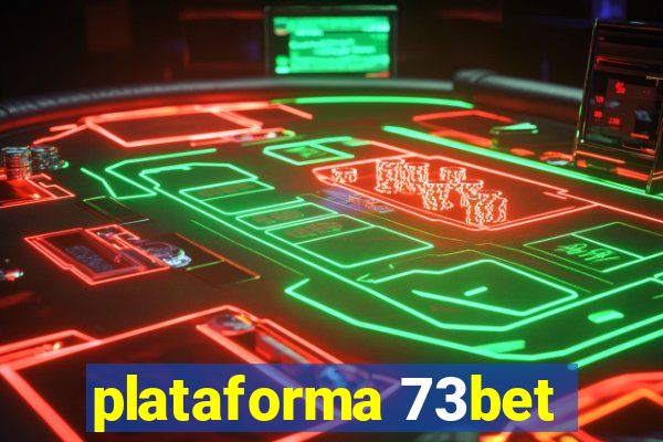 plataforma 73bet